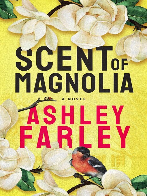 Title details for Scent of Magnolia by Ashley Farley - Wait list